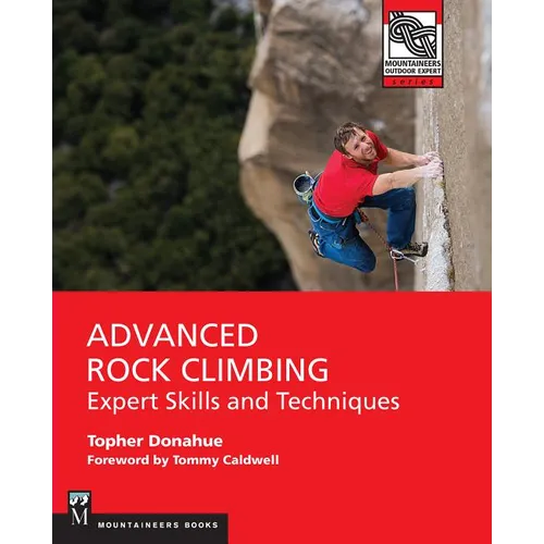 Advanced Rock Climbing: Expert Skills and Techniques - Paperback