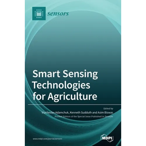 Smart Sensing Technologies for Agriculture - Hardcover