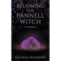 Becoming The Pannell Witch: A Prequel - Paperback