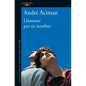Llámame Por Tu Nombre / Call Me by Your Name - Paperback