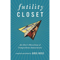 Futility Closet: An Idler's Miscellany of Compendious Amusements - Paperback
