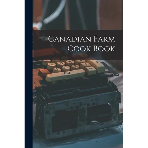 Canadian Farm Cook Book - Paperback