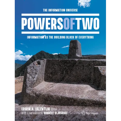 Powers of Two: The Information Universe -- Information as the Building Block of Everything - Hardcover
