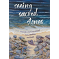Seeing Sacred Stones: A Family's ALS Journey of Love, Healing and Faith - Hardcover