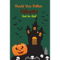 Would you rather Halloween Book For Adults: Fun Halloween Game Questions for Teens, Adults, Girls, Boys and Family, Fun Trick or Treat Spooky Scary Cr - Paperback