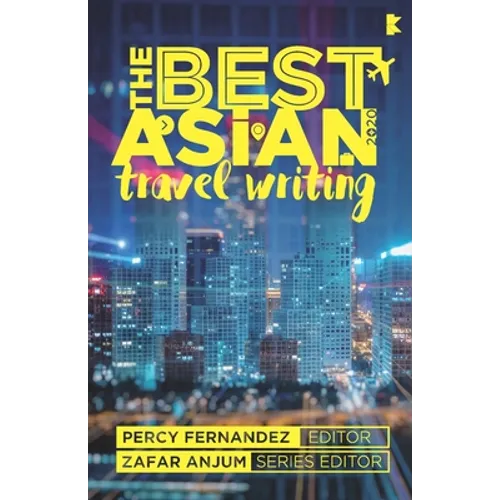 The Best Asian Travel Writing 2020 - Paperback