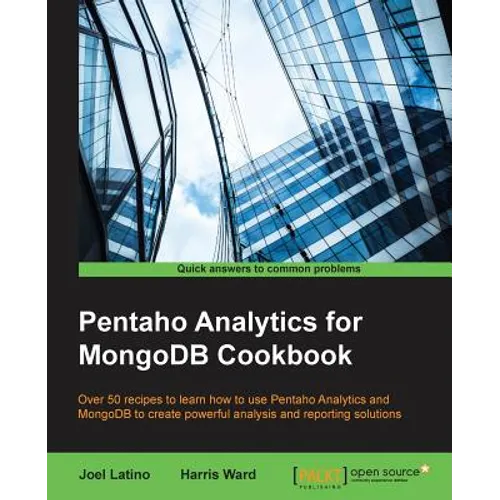 Pentaho Analytics for MongoDB Cookbook - Paperback