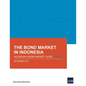 The Bond Market in Indonesia: An Asean+3 Bond Market Guide Update - Paperback