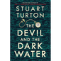 The Devil and the Dark Water - Hardcover