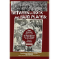 Between a Rock and Hard Places: Our Journey Before and 50 Years Beyond the 1957 Merger of the United Church of Christ - Paperback