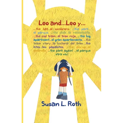 Leo and... Leo y (bilingual English Spanish): : ...the hat ...el sombrero, ...the park ...el parque, ...the slide ...la resbaladilla, ...the red train - Paperback