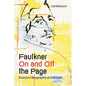 Faulkner on and Off the Page: Essays in Biographical Criticism - Hardcover
