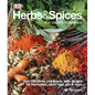 Herbs & Spices: Over 200 Herbs and Spices, with Recipes for Marinades, Spice Rubs, Oils, and Mor - Hardcover