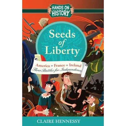 Seeds Of Liberty: Three Battles For Independence - Paperback