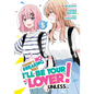 There's No Freaking Way I'll Be Your Lover! Unless... (Manga) Vol. 5 - Paperback