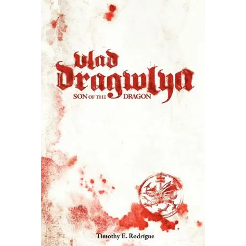 Vlad Dragwlya: Son of the Dragon - Paperback