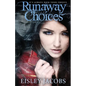 Runaway Choices - Paperback