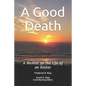 A Good Death: A Memoir on the Life of an Avatar - Paperback