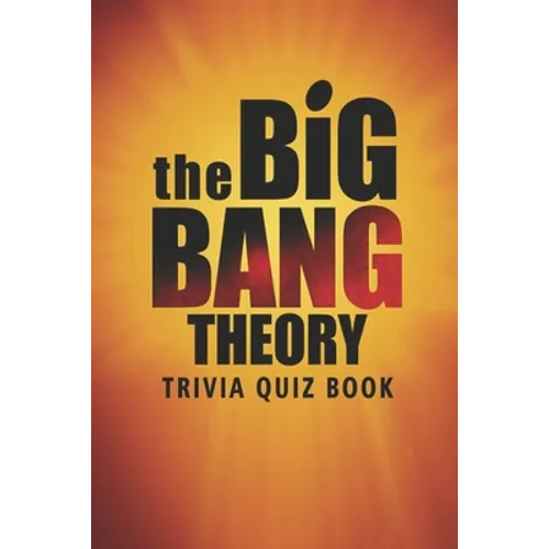 The Big Bang Theory: Trivia Quiz Book - Paperback