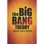 The Big Bang Theory: Trivia Quiz Book - Paperback