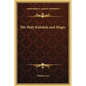 The Holy Kabalah and Magic - Hardcover