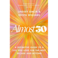 Almost 30: A Definitive Guide to a Life You Love for the Next Decade and Beyond - Hardcover