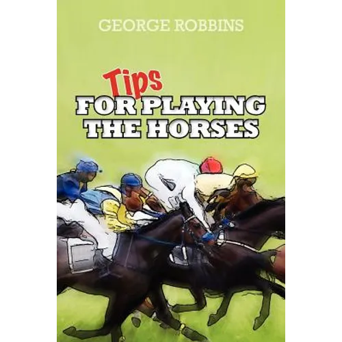 Tips for Playing the Horses - Paperback