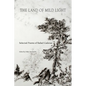 The Land of Mild Light: Selected Poems of Rafael Cadenas - Paperback