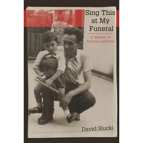Sing This at My Funeral: A Memoir of Fathers and Sons - Paperback