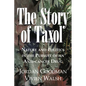 The Story of Taxol: Nature and Politics in the Pursuit of an Anti-Cancer Drug - Paperback