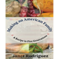 Making an American Family: A Recipe in Five Generations - Paperback