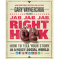 Jab, Jab, Jab, Right Hook: How to Tell Your Story in a Noisy Social World - Hardcover