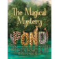 The Magical Mystery Pond - Hardcover