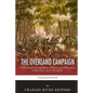 The Overland Campaign: The Battles of the Wilderness, Spotsylvania Court House, North Anna, and Cold Harbor - Paperback