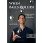 When Balls Collide: Understanding the Skill of Juggling - Paperback