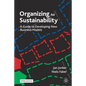 Organizing for Sustainability: A Guide to Developing New Business Models - Paperback