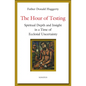 The Hour of Testing: Spiritual Depth and Insight in a Time of Ecclesial Uncertainty - Paperback