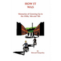 How It Was: Memories of Growing up in the 1930S, '40S and '50S - Hardcover