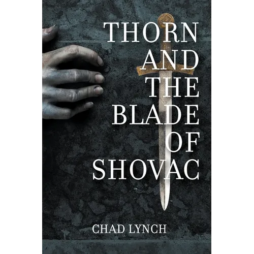 Thorn and the Blade of Shovac - Paperback