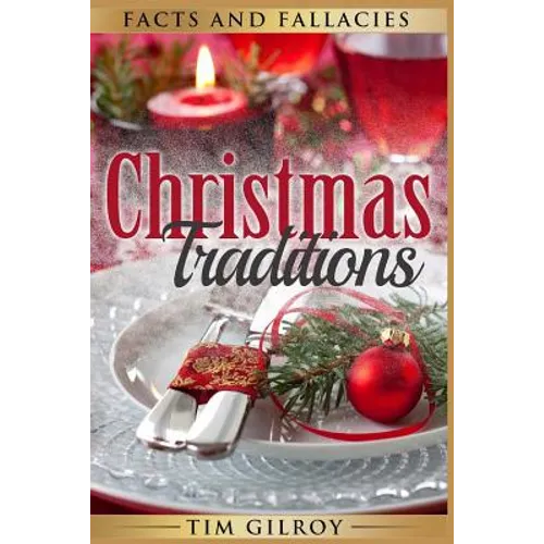 Christmas Traditions: Facts and Fallacies - Paperback