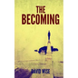 The Becoming - Paperback