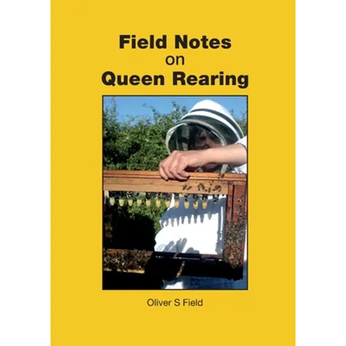 Field Notes on Queen Rearing - Paperback