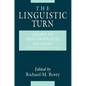 The Linguistic Turn: Essays in Philosophical Method - Paperback