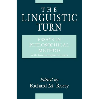 The Linguistic Turn: Essays in Philosophical Method - Paperback