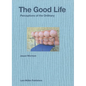Jasper Morrison: The Good Life: Perceptions of the Ordinary - Hardcover