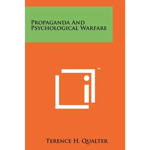 Propaganda And Psychological Warfare - Paperback