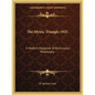 The Mystic Triangle 1925: A Modern Magazine of Rosicrucian Philosophy - Paperback
