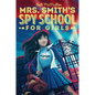 Mrs. Smith's Spy School for Girls - Hardcover