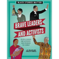 Brave Leaders and Activists - Paperback