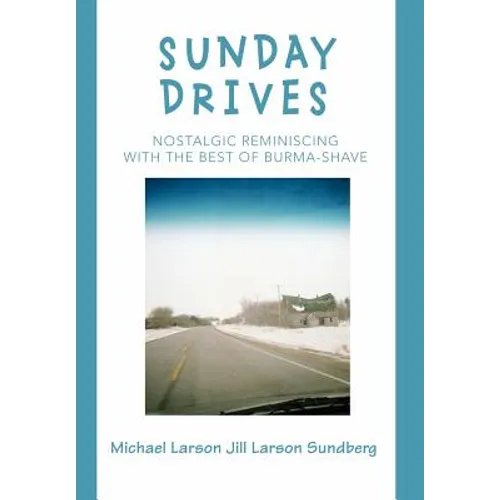 Sunday Drives: Nostalgic Reminiscing with the Best of Burma-Shave - Hardcover